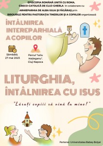 Intalnirea Intereparhiala a Copiilor Cluj 2023